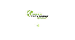 Desktop Screenshot of greenpackaginggroup.com